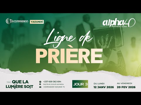 Ligne de prire -ALPHA 40 JOUR 3