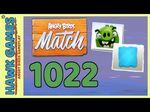 Angry Birds Match ⭐ Level 1022 - Walkthrough, No Boosters