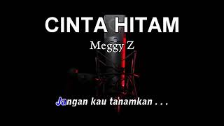 Download lagu Karaoke Dangdut - Cinta Hitam - Meggy Z mp3