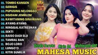 Download lagu TOMBO KANGEN - RIRIN DA, MAHARANI ASP, DINDA TERATU - MAHESA MUSIC FULL ALBUM TERBARU 2025 mp3