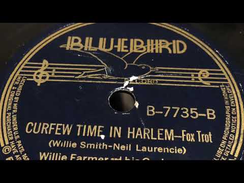 Curfew Time In Harlem - Willie Farmer And His Orchestra 1938