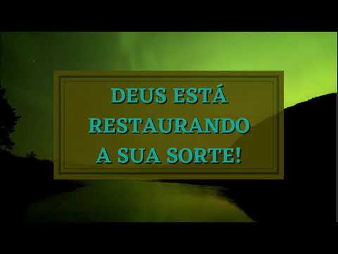 DEUS ESTÁ RESTAURANDO A SUA SORTE
