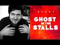 GHOST IN THE STALLS / STORY 
