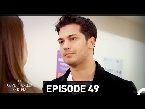 The Girl Named Feriha - Episode 49 (English Subtitles HD)