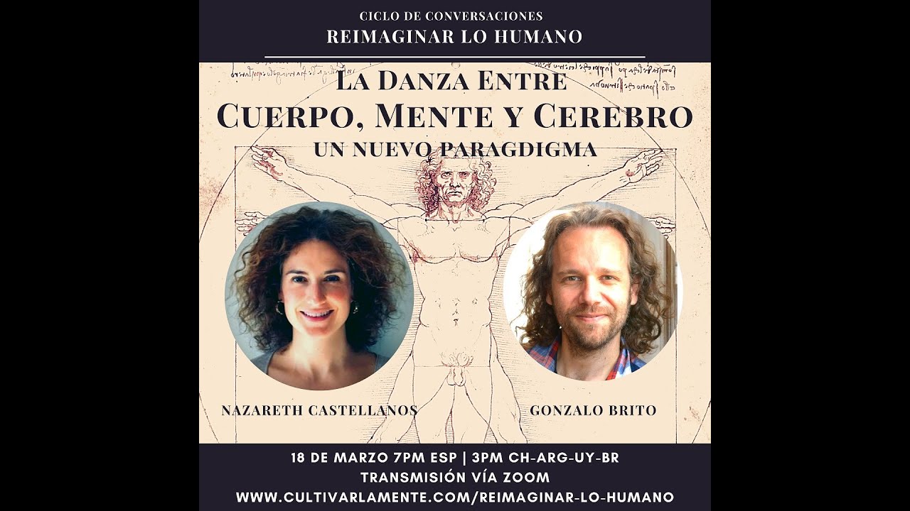 Nazareth Castellanos - Cuerpo, Mente y cerebro: Un nuevo paradigma