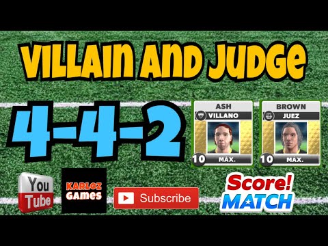 (4-4-2) Villain and Judge in Score! Match