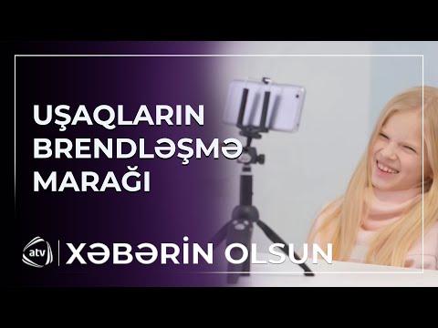 Uşaqlar erkən yaşlarında brendləşmə marağındadı