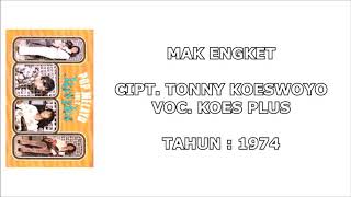 Download lagu KOES PLUS - MAK ENGKET (Cipt. Tonny Koeswoyo) (1974) mp3
