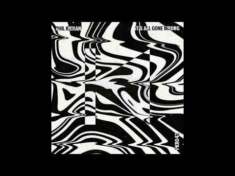 Phil Kieran "It's All Gone Wrong"