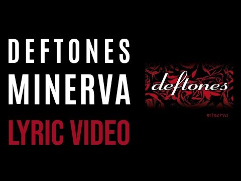Deftones - Minerva (LYRICS)
