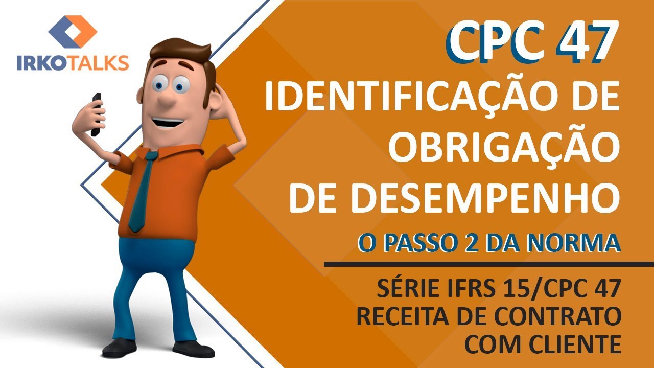 IFRS 15 / CPC 47 - Identificação de obrigação de desempenho - Video 9 da série  | Edson Teixer