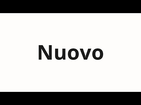 How to pronounce Nuovo