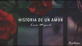 Luis Miguel - Historia De Un Amor (Letra) ♡