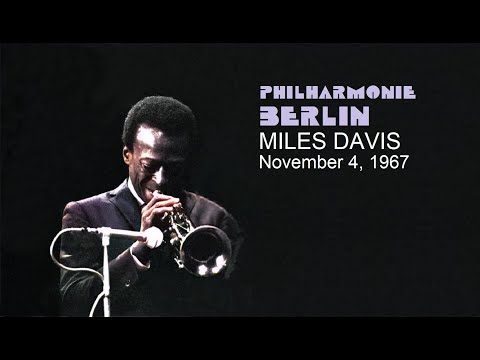Miles Davis- November 4, 1967  Philharmonie, Berlin | Audio source A: see notes