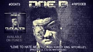 Doe B Love To Hate Me ft.Big Kuntry King,T.I.,and Mitchelle&#39;le