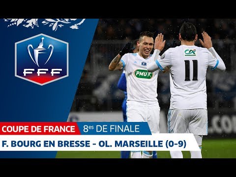 Coupe de France, 8es de finale : F. Bourg en Bresse-Ol. Marseille (0-9), les buts I FFF 2018
