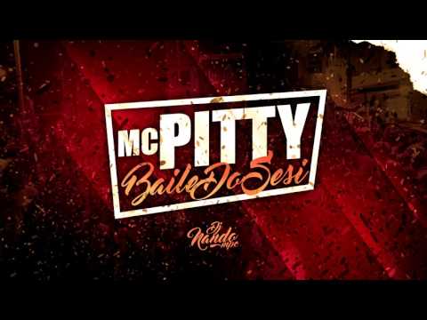 MC Pitty - Baile Do Sesi ( Lançamento 2017 ) DJ Nando