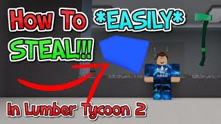 How to Steal Wood/Items On Lumber Tycoon 2 *EASY*