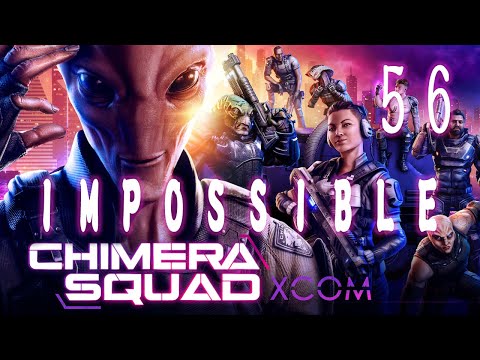 XCOM Chimera Squad IMPOSSIBLE Let's Play - 56: TAKING DOWN SACRED COIL