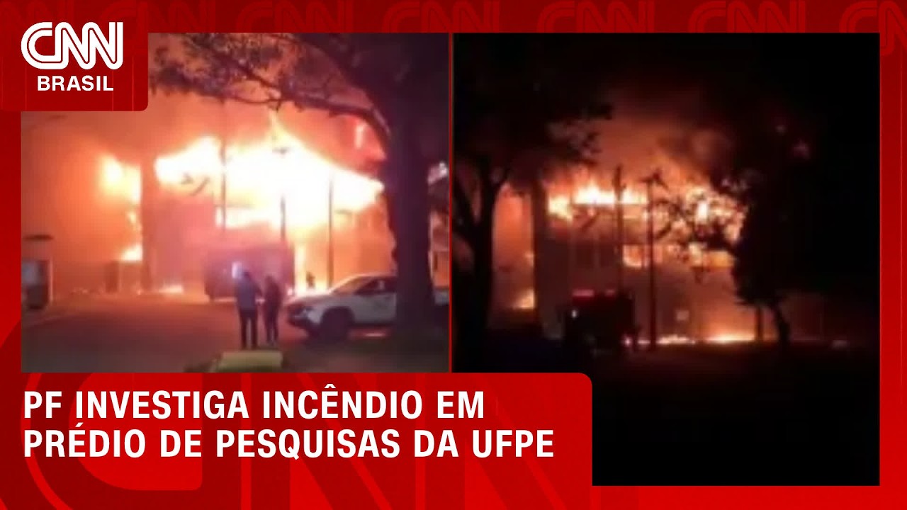 PF investiga incêndio em prédio de pesquisas da UFPE | CNN 360°