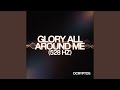 Glory All Around Me
