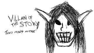 Villain of the Story - Two Minds in One (LYRICS)