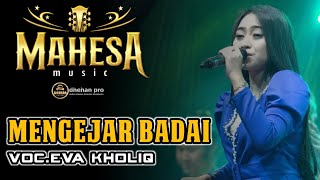 Download lagu Mengejar Badai | Eva Kholiq | Mahesa Music Live In Gondang legi Malang mp3