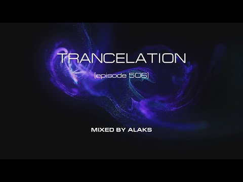 Alaks - TRANCELATION 506 (20_05_2023)