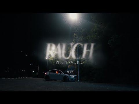 Plicit & VL RIO - RAUCH (prod. by Plicit & Harun)