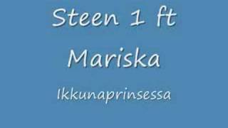 Steen1 ft Mariska - ikkunaprinsessa