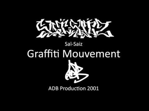 Saï-Saiz - Graffiti Mouvement