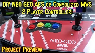 DIY Neo Geo AES/Consolized MVS C-Box 2 Player Controller Preview