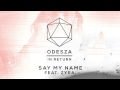 Odesza - Say My Name Ft Zyra (The Geek x Vrv ...