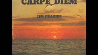 Jim Frazier [USA] - Carpe Diem, 70's (a_2. I'll Never Pass This Way Again).