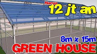 Download lagu TIDAK MAHAL UNTUK GREEN HOUSE  BAJA RINGAN UK 8m x 15m  #Part02 mp3