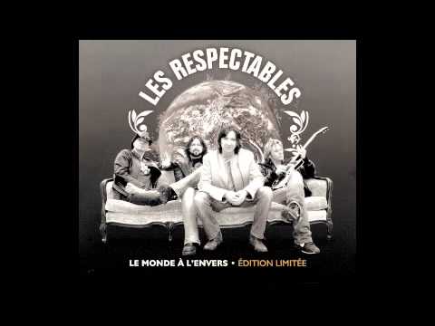 Les Respectables - La Seule Chose Que Tu Me Dois