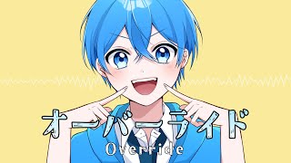 オーバーライド/ ころん『実況者が全力で歌ってみた』
