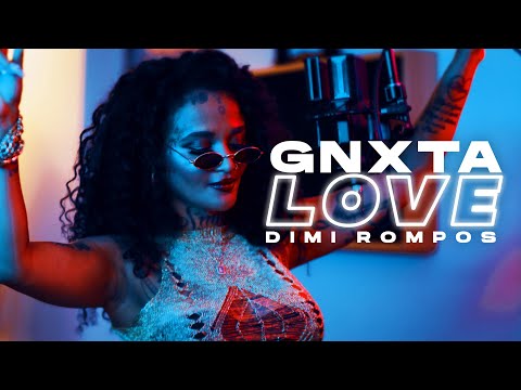 DIMI ROMPOS - GNXTA LOVE [Official Video]