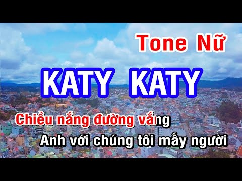 KARAOKE Katy Katy Tone Nữ | Nhan KTV