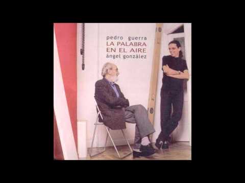 Pedro Guerra y Ángel González - La palabra en el Aire (Disco-libro completo)