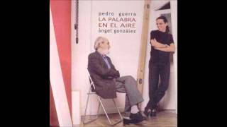 Pedro Guerra y Ángel González - La palabra en el Aire (Disco-libro completo)