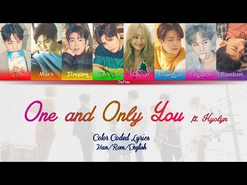 GOT7 - "One and Only You (너 하나만)" ft Hyolyn Color Coded Lyrics (Han/Rom/English) | by Deflou