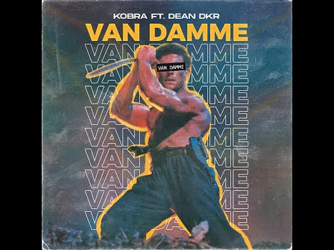 Kobra ft. Dean DKR - Van Damme
