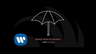 Lights- Savage (Rain Recording) [Official Audio]