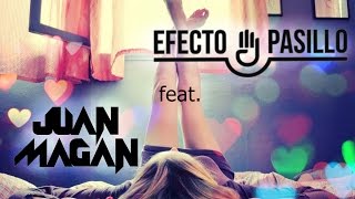Efecto Pasillo feat. Juan Magán - Pequeña [Lyric video] ❤