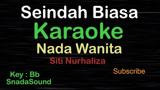 Download lagu SEINDAH BIASA-Siti Nurhaliza|KARAOKE NADA WANITA​⁠ -Female-Cewek-Perempuan@ucokku mp3