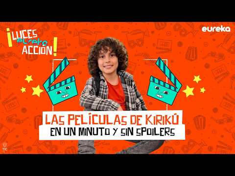Las películas de Kirikú en un minuto y sin spoilers, ¡Luces, eureka, acción! 