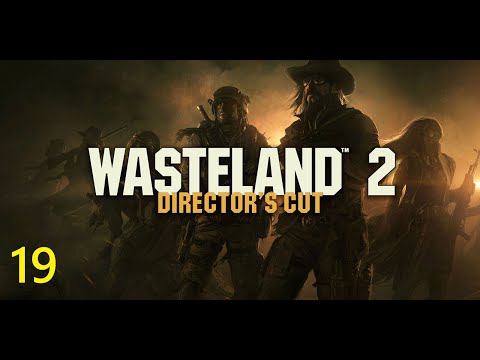 Let's play Wasteland 2 | Ranger | 19 | Ranger Citadel