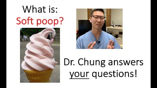 What is a soft poop? What is a healthy poop?