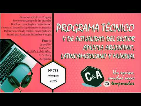 Campo y Abejas 2025-08-07 ROU: crisis. COSEDO: Expo Doblas. Polinizar: Beeflow. Diferenciar mieles.